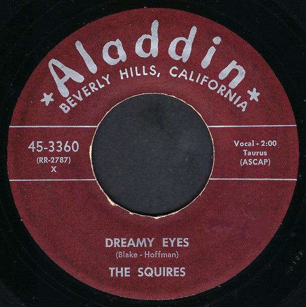The Squires (15) : Dreamy Eyes / Dangling With My Heart (7", Mar)