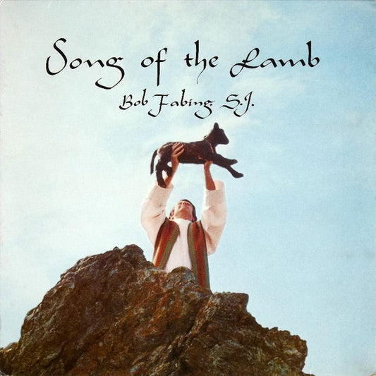 Bob Fabing, S.J. : Song Of The Lamb (LP, Album, Gat)