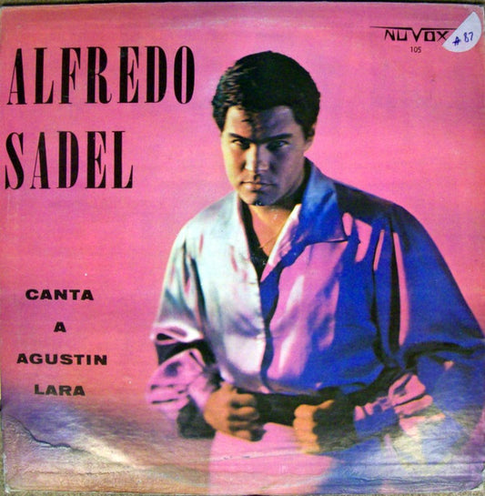 Alfredo Sadel : Canta A Agustin Lara (LP, Album)