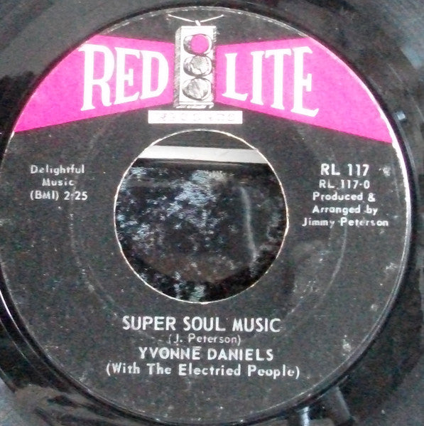 Yvonne Daniels With Electrified People : Super Soul Music / I Got To Get Close To You (7", Single)