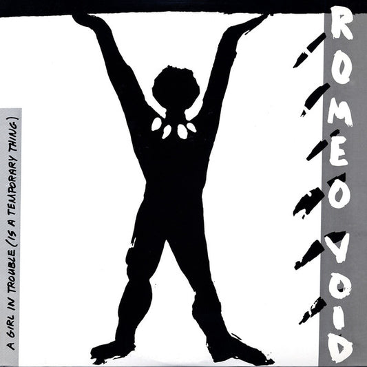 Romeo Void : A Girl In Trouble (Is A Temporary Thing) (12", Single)