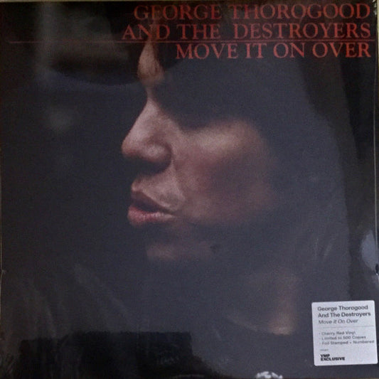 George Thorogood And The Destroyers* : Move It On Over (LP, Album, Club, Ltd, Num, RE, Che)