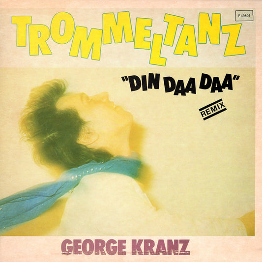 George Kranz : Trommeltanz (Din Daa Daa) (Remix) (12")