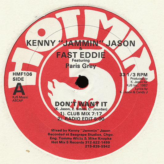 Kenny "Jammin" Jason & "Fast" Eddie Smith Featuring Paris Grey : Don't Want It (12")
