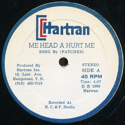 Patches (3) : Me Head A Hurt Me (12")