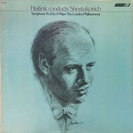 Dmitri Shostakovich – London Philharmonic Orchestra, Bernard Haitink : Haitink Conducts Shostakovich Symphony No. 15 In A Major (LP)