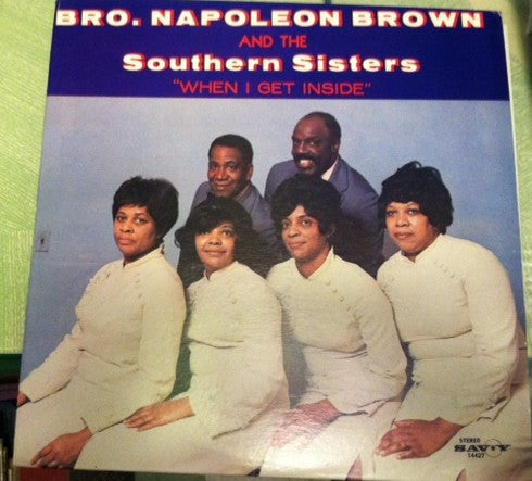 Nappy Brown & The Southern Sisters : When I Get Inside (LP)