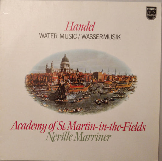 Georg Friedrich Händel, The Academy Of St. Martin-in-the-Fields, Sir Neville Marriner : Water Music = Wassermusik (LP)
