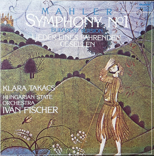 Gustav Mahler, Klára Takács, Hungarian State Orchestra, Ivan Fischer : Symphony №1 Budapest Version - Lieder Eines Fahrenden Gesellen (2xLP, Gat)