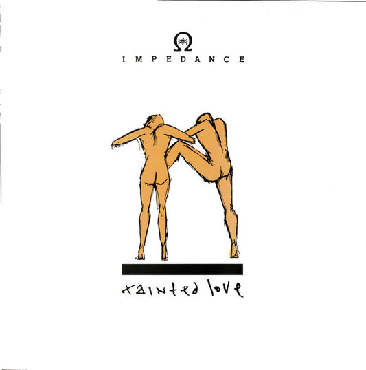 Impedance : Tainted Love (12")