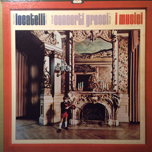 Pietro Antonio Locatelli - I Musici : Concerti Grossi Op. 1 (LP)