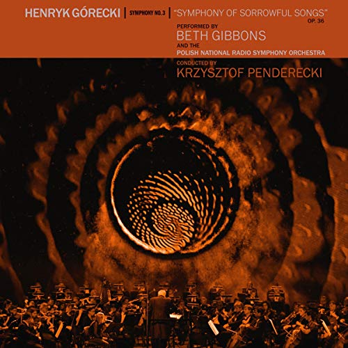Beth Gibbons - Henryk G?recki: Symphony No. 3 (Symphony Of Sorrowful Songs)