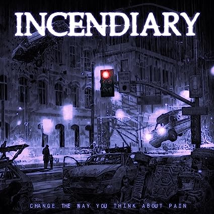 Incendiary - Change The Way You Think About Pain (Indie Exclusive, Colored Vinyl, Gray, Violet)