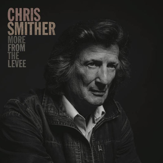 Smither, Chris - More From The Levee | RSD DROP