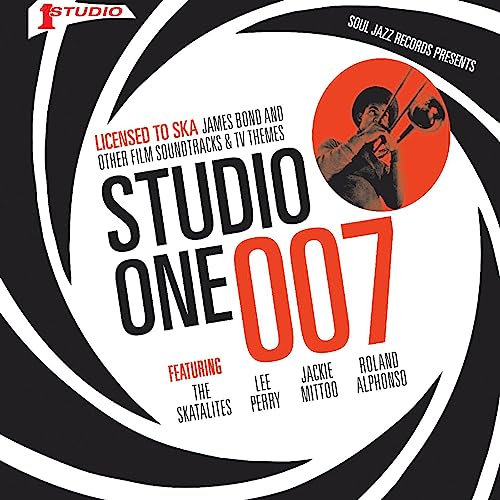Soul Jazz Records Presents - STUDIO ONE 007 - Licenced to Ska: James Bond and other Film Soundtracks and TV Themes