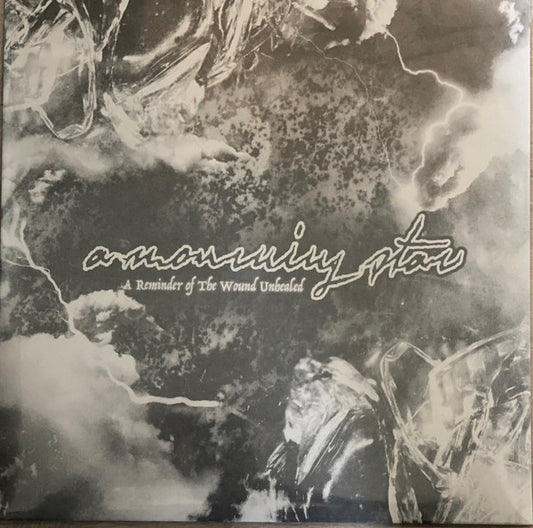 A Mourning Star : A Reminder Of The Wound Unhealed (12", EP, Comp)