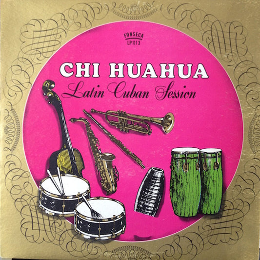 Chi Huahua* : Latin Cuban Session (LP, Album, Mono)