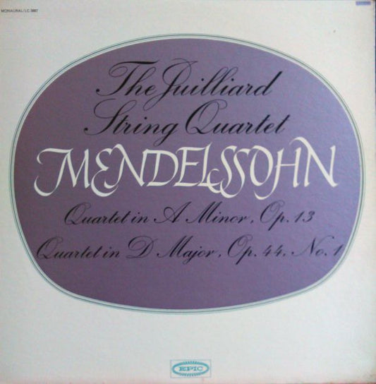 Mendelssohn* / The Juilliard String Quartet* : Quartet In A Minor, Op. 13 / Quartet In D Major, Op. 44, No. 1 (LP, Mono)
