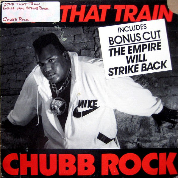 Chubb Rock : Stop That Train / The Empire Will Strike Back (12", Promo)
