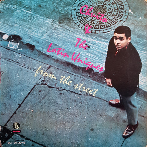Chuito & The Latin Uniques : From The Street (LP, Album, Mono, MP)