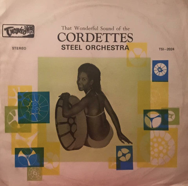Cordettes Steel Orchestra : That Wonderful Sound Of The Cordettes Steel Orchestra  (LP, Album)
