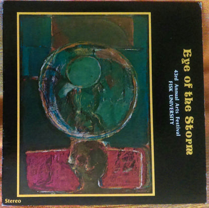 The Fisk Jubilee Singers, The Fisk University Choir, The Fisk Jazz Ensemble : Eye Of The Storm, Fisk University 43rd Annual Arts Festival (LP, Album)