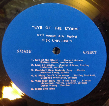 The Fisk Jubilee Singers, The Fisk University Choir, The Fisk Jazz Ensemble : Eye Of The Storm, Fisk University 43rd Annual Arts Festival (LP, Album)