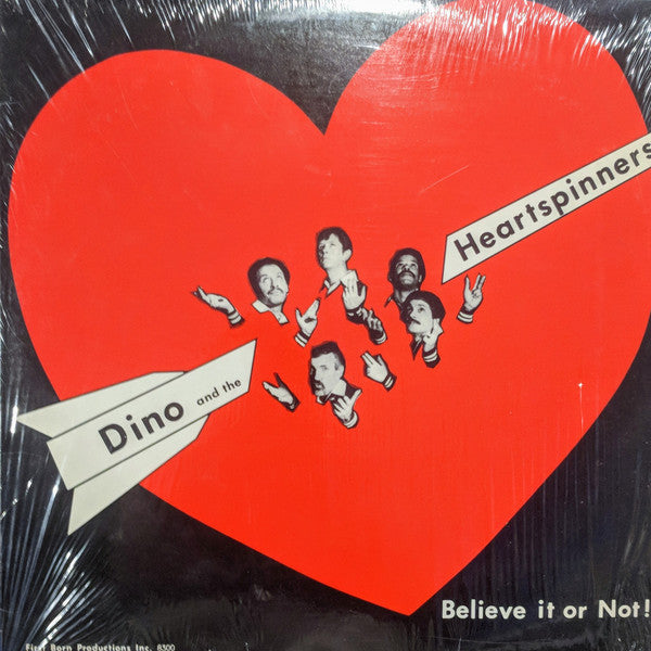 Dino & The Heartspinners : Dino And The Heartspinners Believe It Or Not (LP, Album)