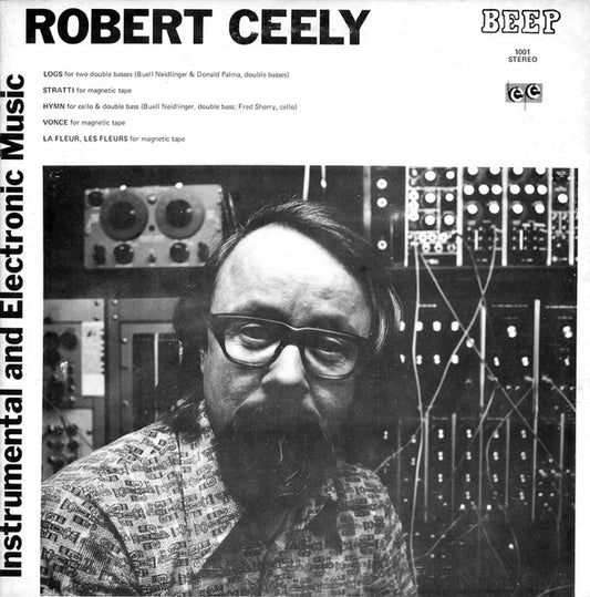Robert Ceely : Instrumental And Electronic Music (LP)