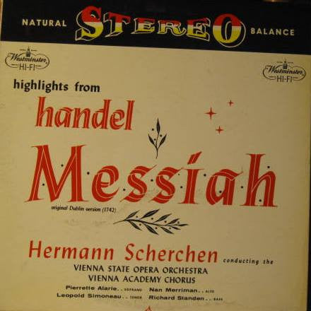 Georg Friedrich Händel - Hermann Scherchen Conducting The Orchester Der Wiener Staatsoper, Wiener Akademie Kammerchor, Pierrette Alarie, Nan Merriman, Leopold Simoneau, Richard Standen : Highlights From Handel Messiah (LP, Comp)