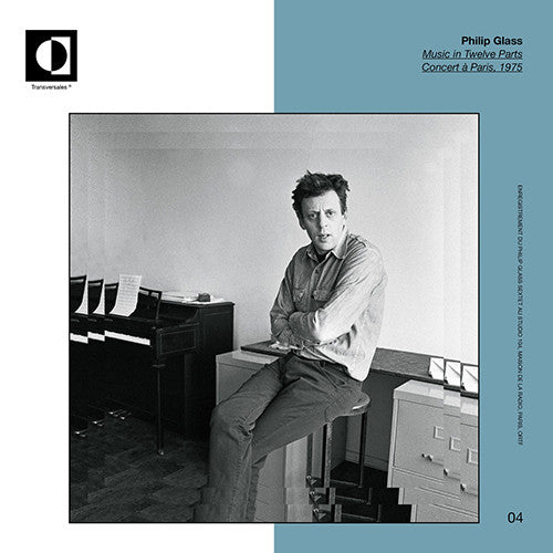 Philip Glass : Music In Twelve Parts: Concert A Paris 1975 (2xLP, Album, Ltd, RM)