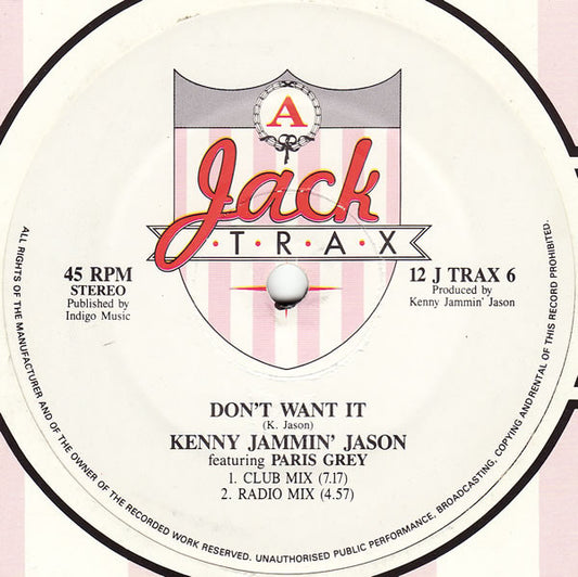 Kenny "Jammin" Jason Featuring Paris Grey : Don't Want It (12", Ltd)