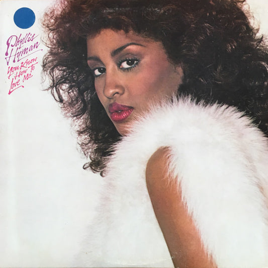 Phyllis Hyman : You Know How To Love Me (LP, Album, Hub)