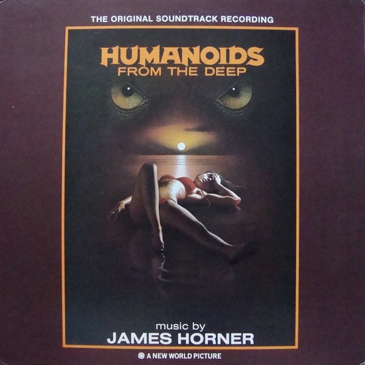 James Horner : Humanoids From The Deep (Original Soundtrack) (LP)