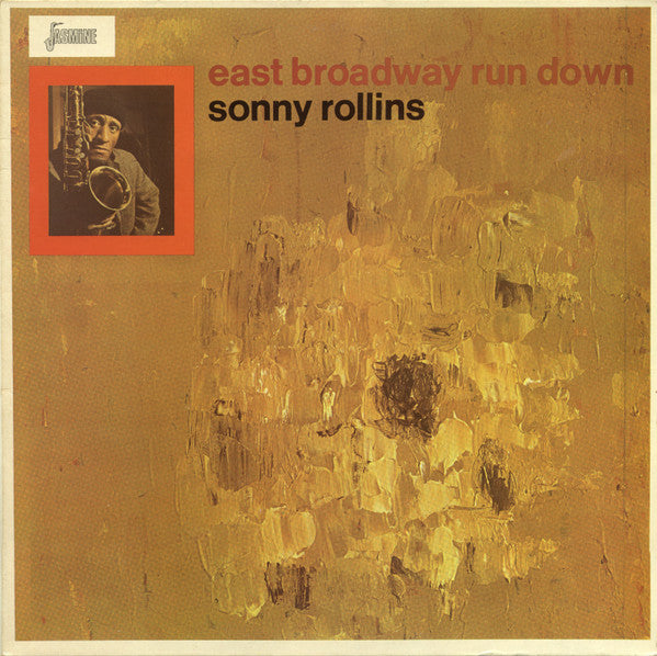 Sonny Rollins : East Broadway Run Down (LP, Album, RE)