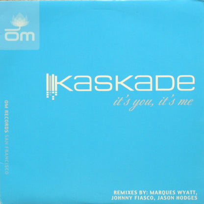 Kaskade Featuring Joslyn : It's You, It's Me (Remixes) (12")