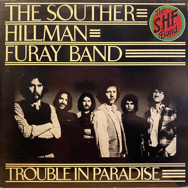The Souther-Hillman-Furay Band : Trouble In Paradise (LP, Album, Ter)