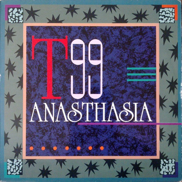 T99 : Anasthasia (12")