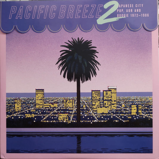 Various : Pacific Breeze 2: Japanese City Pop, AOR And Boogie 1972-1986 (2xLP, Comp, RM)