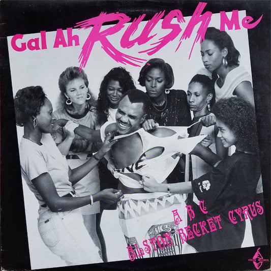 Alston "Beckett" Cyrus : Gal Ah Rush Me (LP)