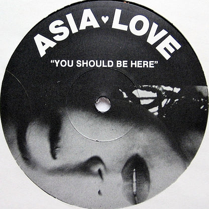 Asia Love : You Should Be Here (12")