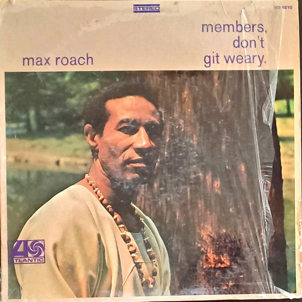 Max Roach : Members, Don't Git Weary (LP, Album, Pre)