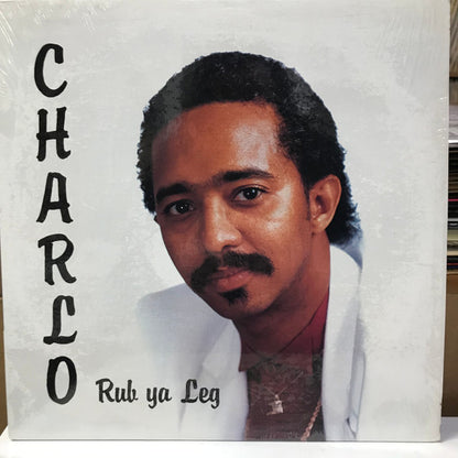 Charles "Charlo" Olivier : Rub Ya Leg  (12")