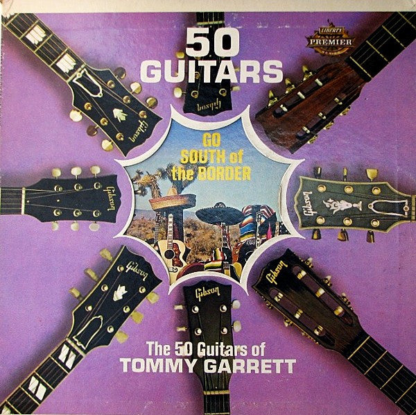 The 50 Guitars Of Tommy Garrett : 50 Guitars Go South Of The Border (LP, Album, Gat)