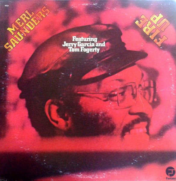 Merl Saunders : Fire Up (LP, Album, Ind)