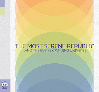 The Most Serene Republic : ...And The Ever Expanding Universe (LP, Album)