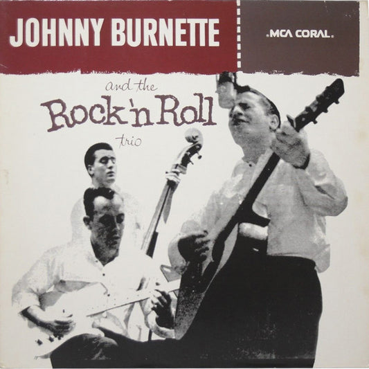 The Johnny Burnette Trio : Johnny Burnette And The Rock 'N Roll Trio (LP, Album, Mono, RE)