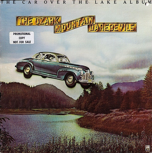The Ozark Mountain Daredevils : The Car Over The Lake Album (LP, Album, Promo + Flexi, 7")