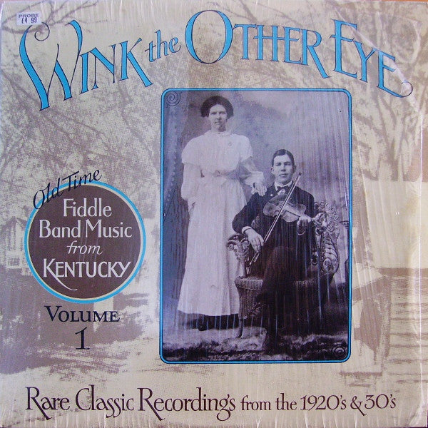 Various : Wink The Other Eye : Old Time Fiddle Band Music From Kentucky Volume 1 (LP, Comp)