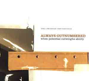 Always Outnumbered : When Potential Outweighs Ability (LP, Album)